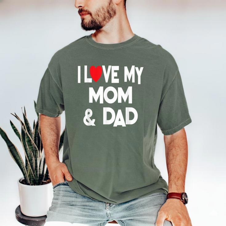 I Love My Mom & Dad Celebrate Family Mother Father Men's Comfort Colors T-Shirt