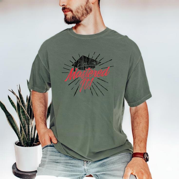Master's Graduation Shirt For Men And Women Mastered It Men's Comfort Colors T-Shirt