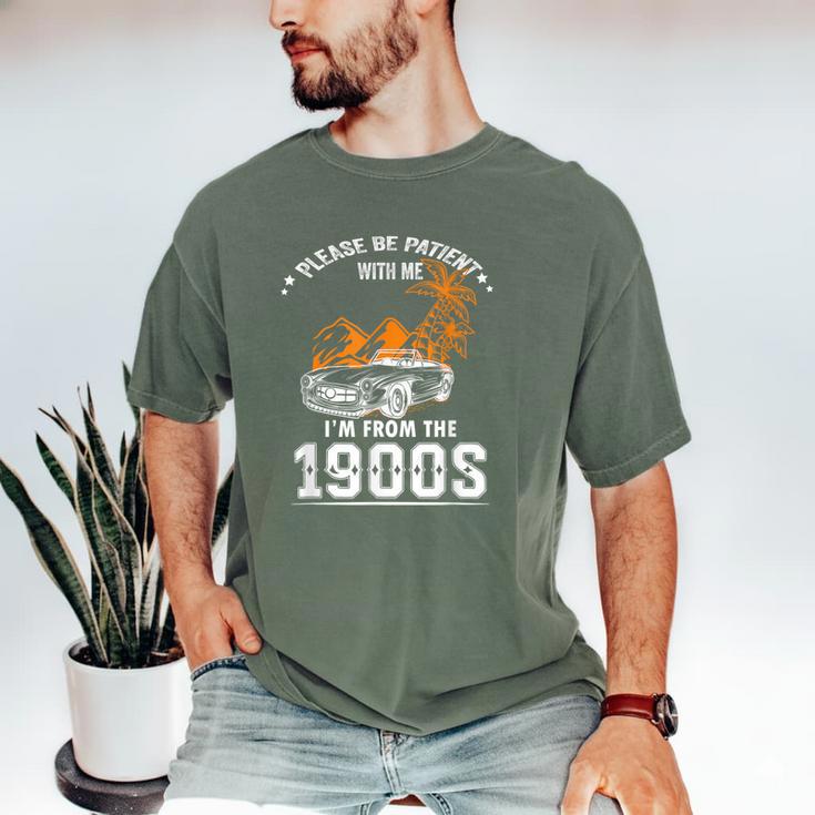 Please Be Patient I'm From The 1900s Classic Car Men's Comfort Colors T-Shirt Please Be Patient I'm From The 1900s Classic Car Men's Comfort Colors T-Shirt