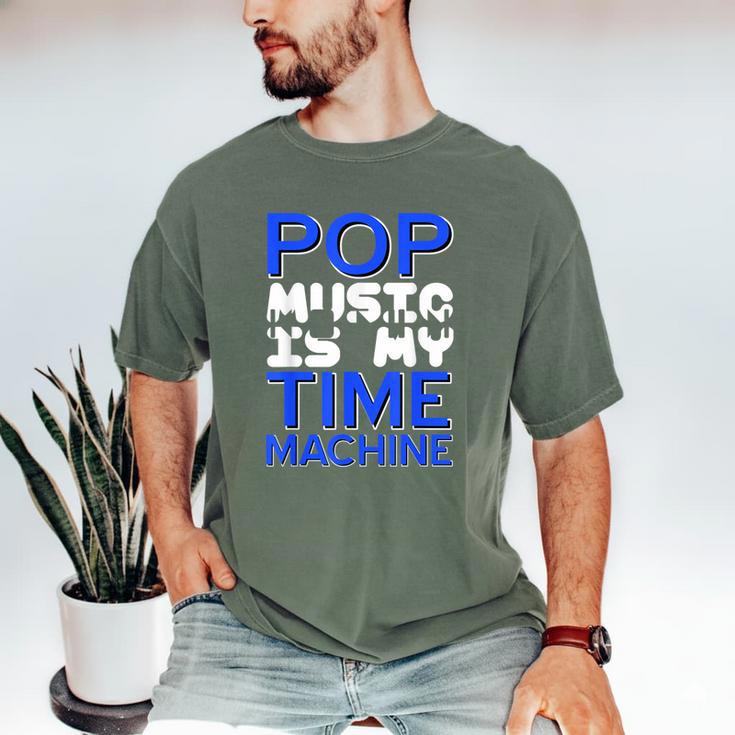 Pop Music Becomes a Time Machine Nostalgia Sound Quote Men's Comfort Colors T-Shirt Pop Music Becomes a Time Machine Nostalgia Sound Quote Men's Comfort Colors T-Shirt