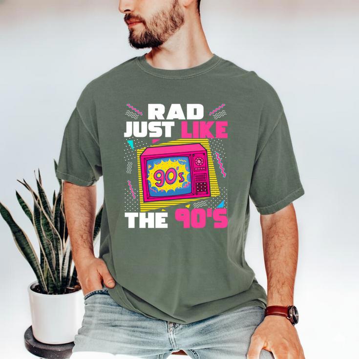 Rad Just Like The 90s 90s Aesthetic Nostalgia 1990s Retro Men's Comfort Colors T-Shirt Rad Just Like The 90s 90s Aesthetic Nostalgia 1990s Retro Men's Comfort Colors T-Shirt