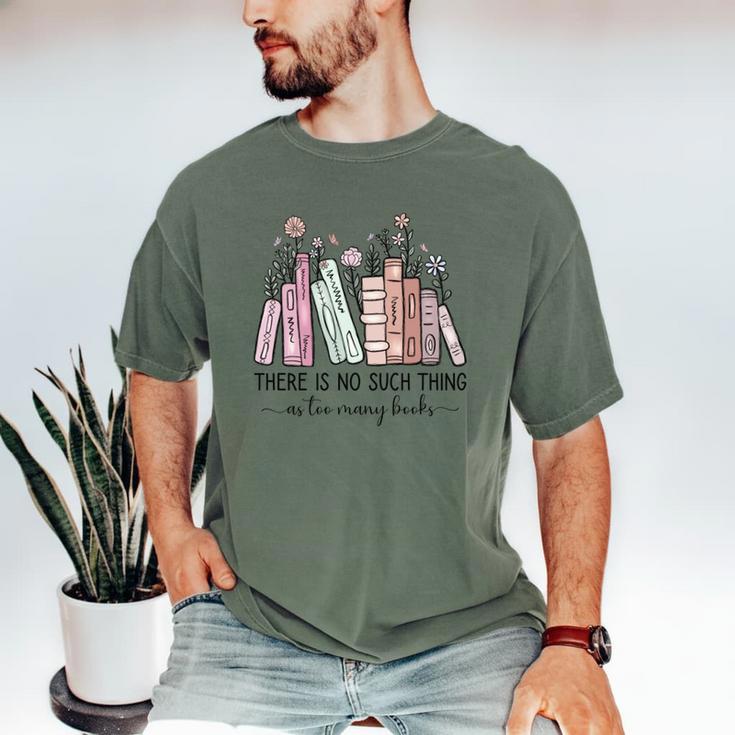 Reading There Is No Such Thing As Too Many Books Librarian Men's Comfort Colors T-Shirt