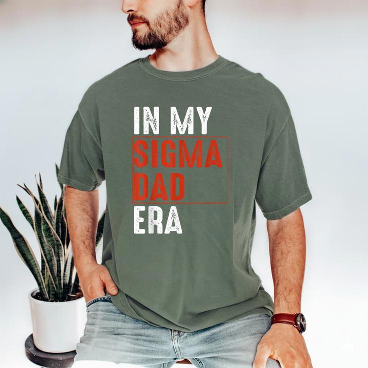 In My Sigma Dad Era Meme Alpha Male Sigma Daddy Father Men's Comfort Colors T-Shirt