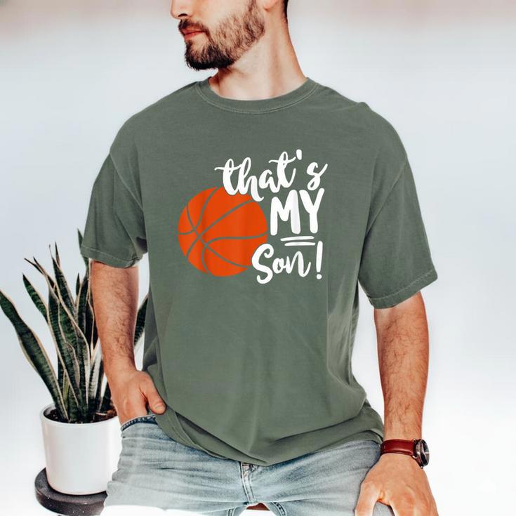 That's My Son Basketball Lovers For Mom Or Dad Men's Comfort Colors T-Shirt That's My Son Basketball Lovers For Mom Or Dad Men's Comfort Colors T-Shirt