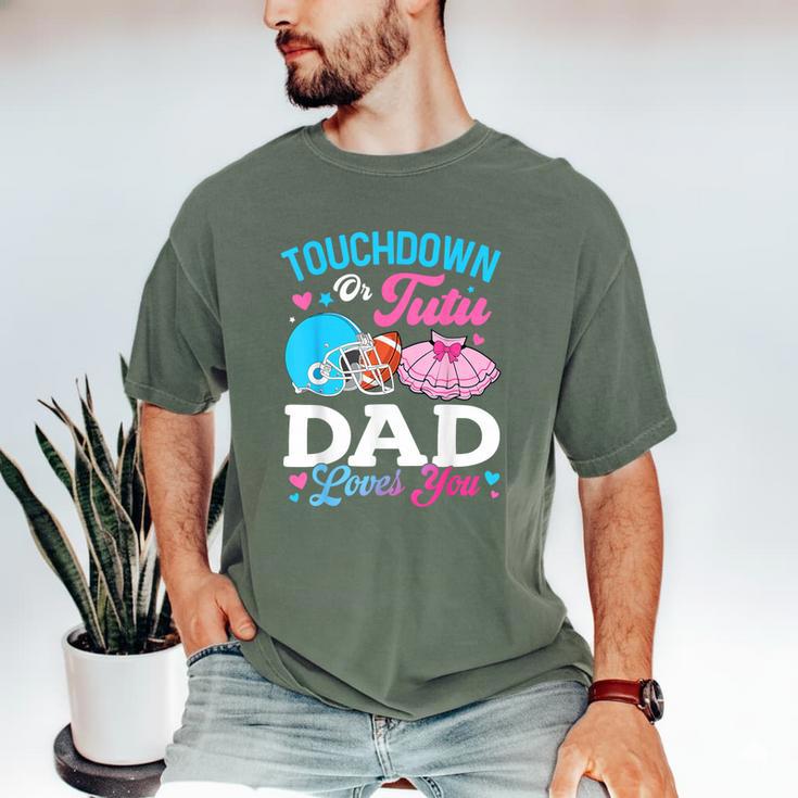 Touchdown Or Tutu Dad Loves You Gender Reveal Family Men's Comfort Colors T-Shirt