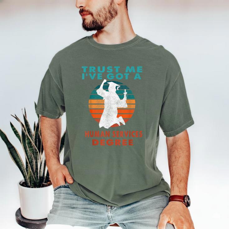 Trust Me I'Ve Got A Human Services Degree College Graduation Men's Comfort Colors T-Shirt