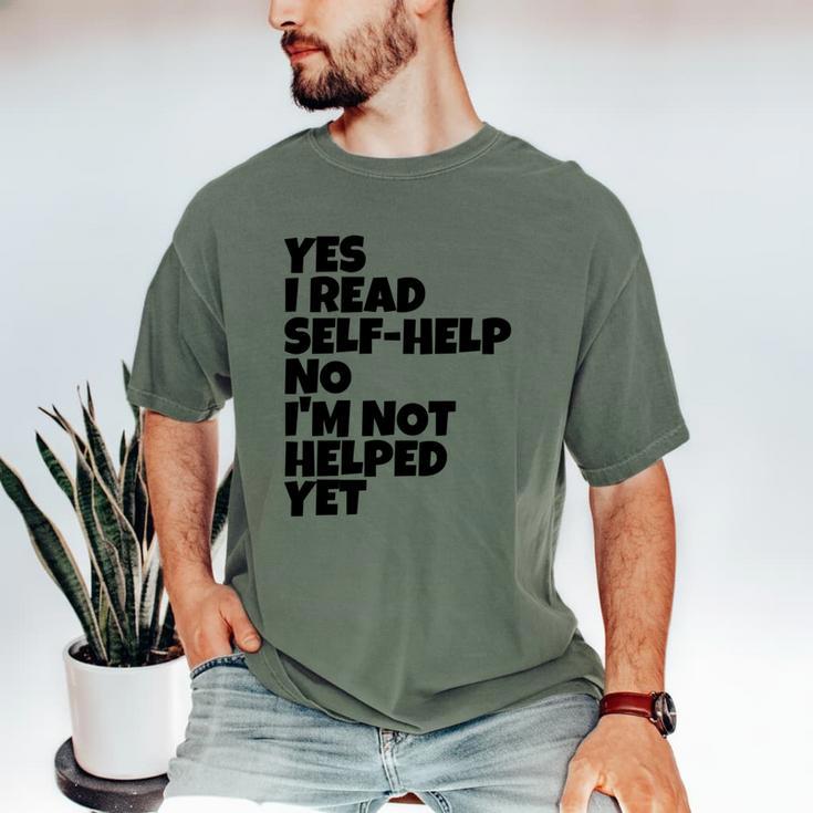 Yes I Read Self-Help No I’m Not Helped Yet Book Lover Men's Comfort Colors T-Shirt Yes I Read Self-Help No I’m Not Helped Yet Book Lover Men's Comfort Colors T-Shirt