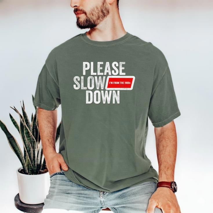 Please Slow Down Saying Quote Retro I'm From The 1900s Men's Comfort Colors T-Shirt