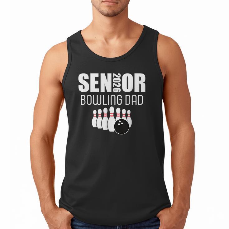 2026 Senior Bowling Dad Bowling Team Parent Helper Men Tank Top