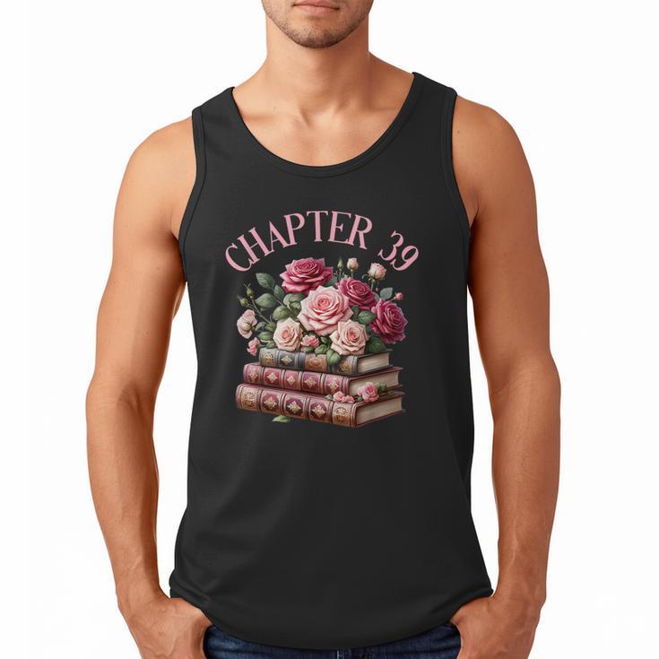 39th Birthday Chapter 39 Birthday Shirt Women Book Lover Men Tank Top