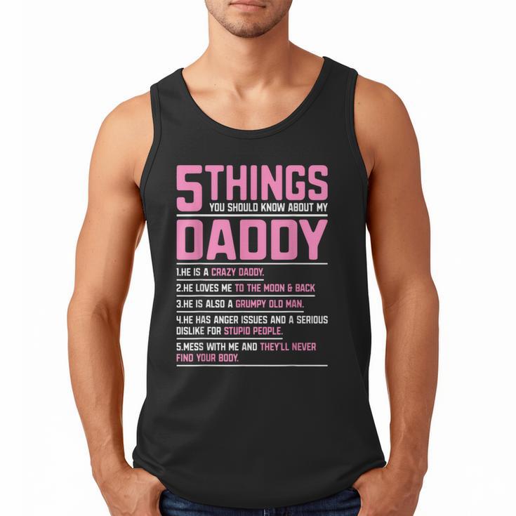 5 Things You Should Know About My Daddy Fathers Day Men Tank Top