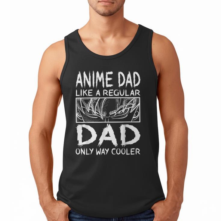 Anime Dad Like A Regular Dad Only Way Cooler Anime Men Tank Top