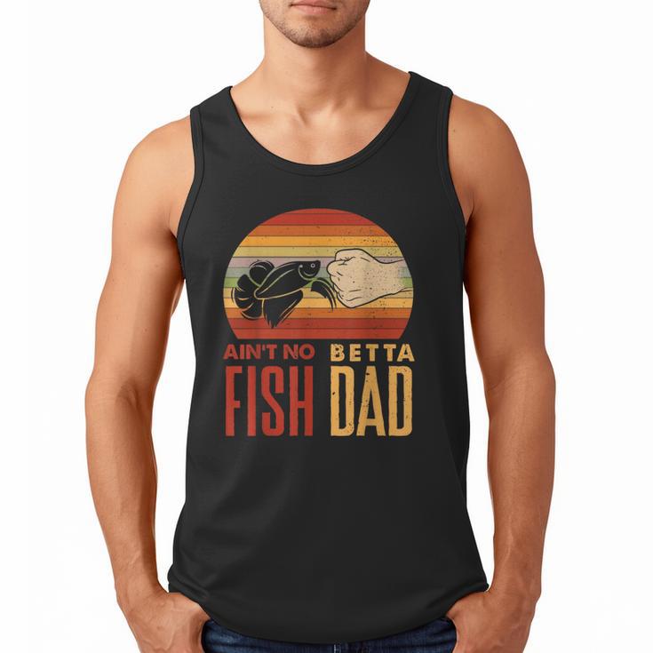 Aquascaping Aquarium Aint No Betta Fish Dad Betta Fish Men Tank Top