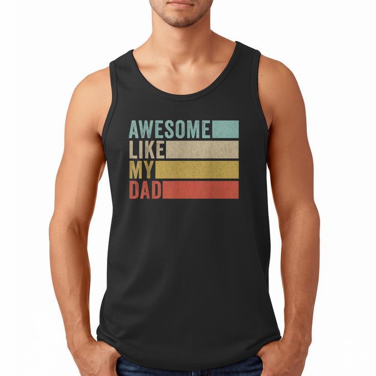 Awesome Like My Dad Men Tank Top