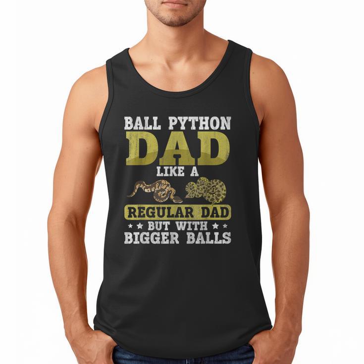 Ball Python Dad With Bigger Balls Snake Ball Python Men Tank Top