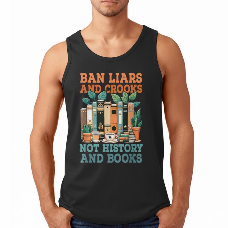 Ban Liars And Crooks Not History And Books Bookworm Library Men Tank Top