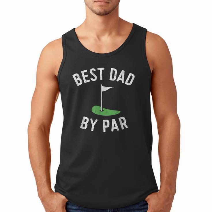 Best Dad By Par Golf Shirt Father's Day Daddy Men Tank Top