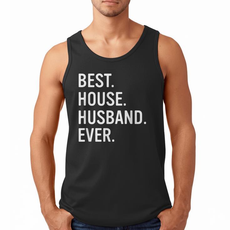 Best House Husband Ever Stay At Home Dad Men Tank Top