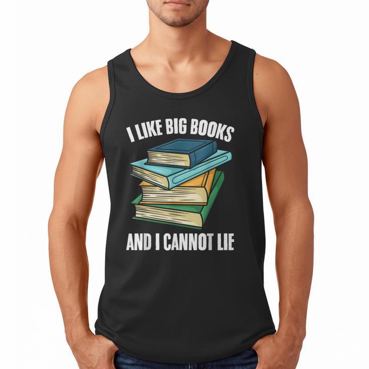 I Like Big Books And I Cannot Lie Book Reading Book Lover Men Tank Top