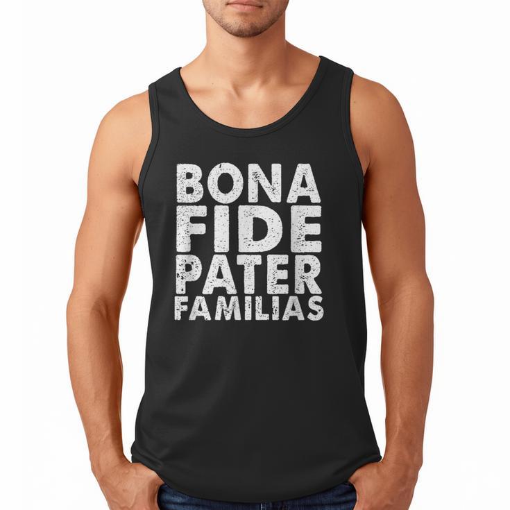 Bona Fide Pater Familias Best Dad Father's Day Shirt Men Tank Top