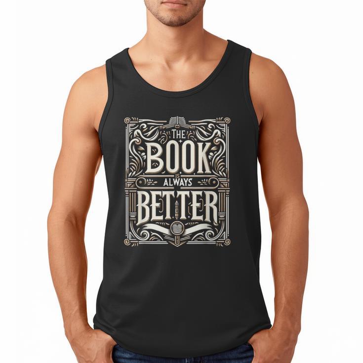 The Book Is Always Better Reader Preference Men Tank Top