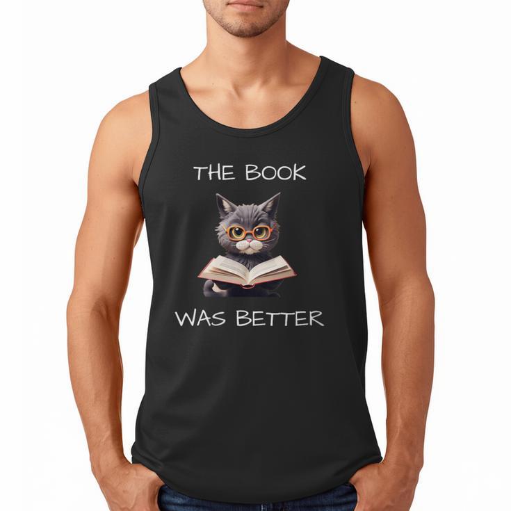 The Book Was Better Literature Teacher Reading Cat Lover Men Tank Top