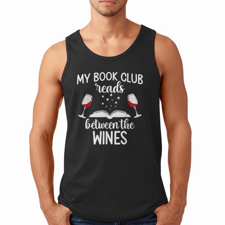 My Book Club Reads Between The Wines Bookworm Humor Men Tank Top
