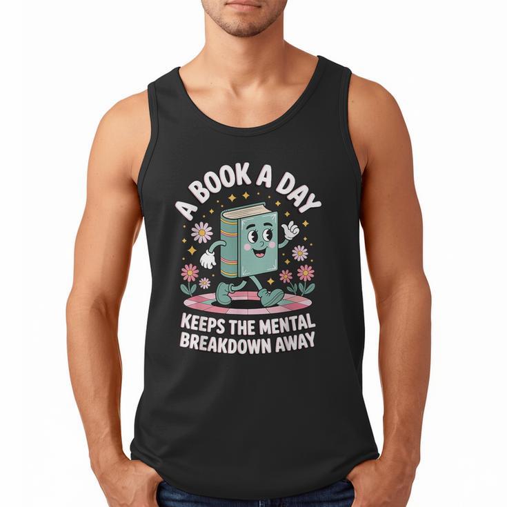 A Book A Day Keeps The Mental Breakdown Away Men Tank Top