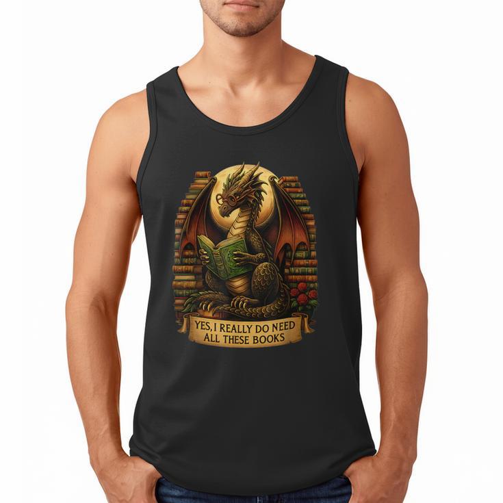Book Dragon Yes I Really Do Need All These Books Men Women Men Tank Top