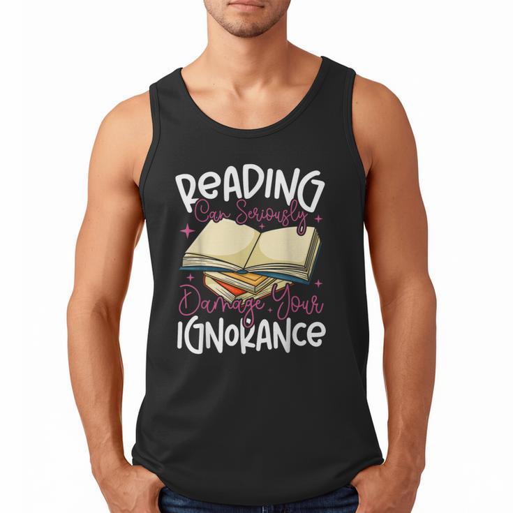 Book Reading Reading Can Seriously Damage Your Ignorance Men Tank Top