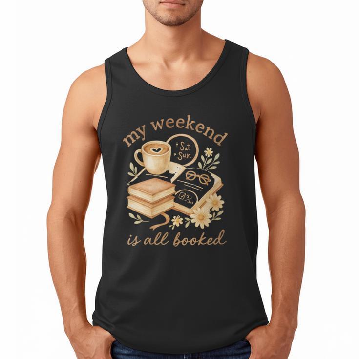 My Weekend Is All Booked Cozy Book Lover Reading Men Tank Top