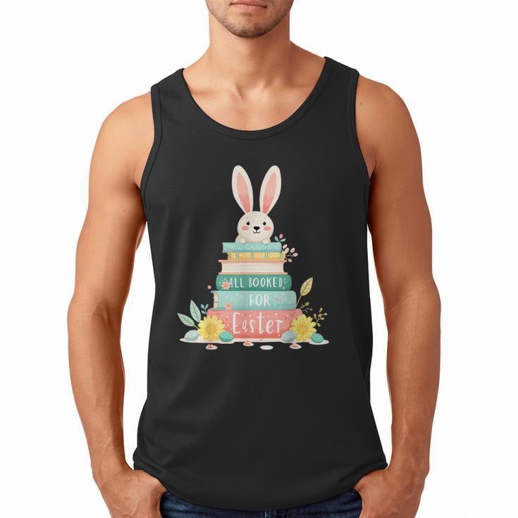 All Booked For Easter Shirt Bookworm Reading Book Reader Men Tank Top
