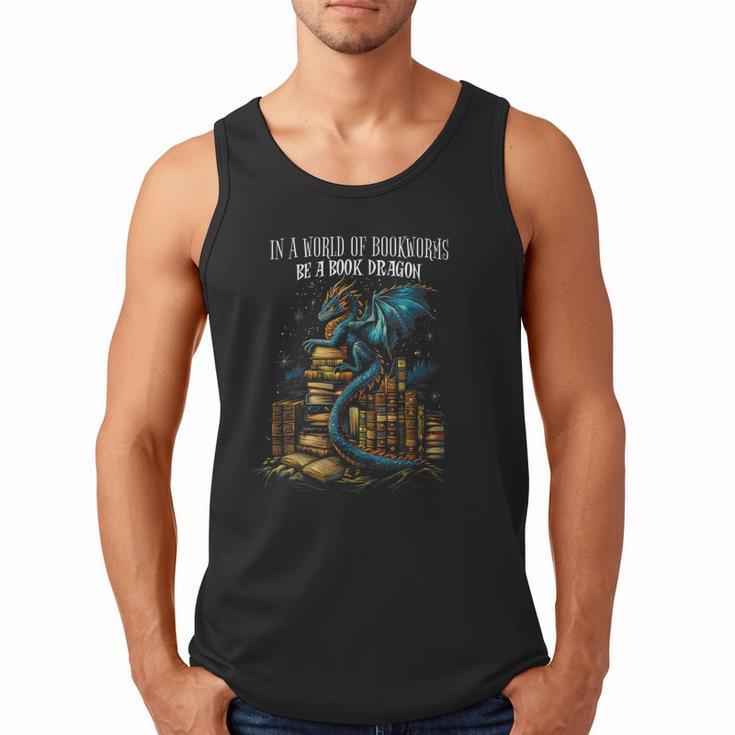 Bookish Quote In a World Of Bookworms Be a Book Dragon Men Tank Top