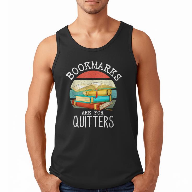 Bookmarks Are For Quitters Book Lovers Book Nerd Men Tank Top