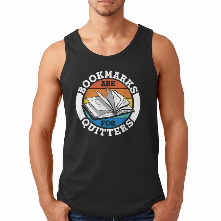 Bookmarks Are For Quitters Reader Read Book Reading Men Tank Top