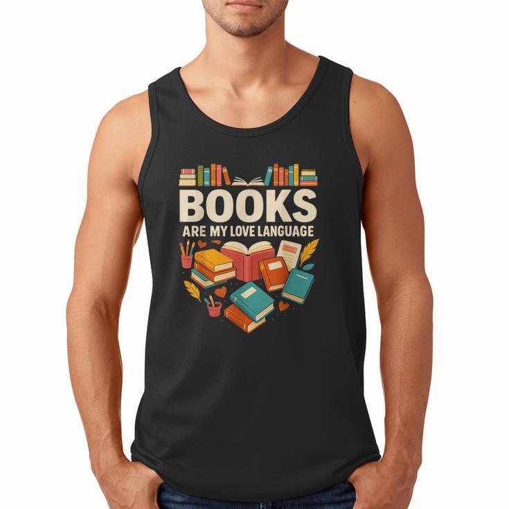 Books Are My Love Language Reading Lover Librarian Valentine Men Tank Top