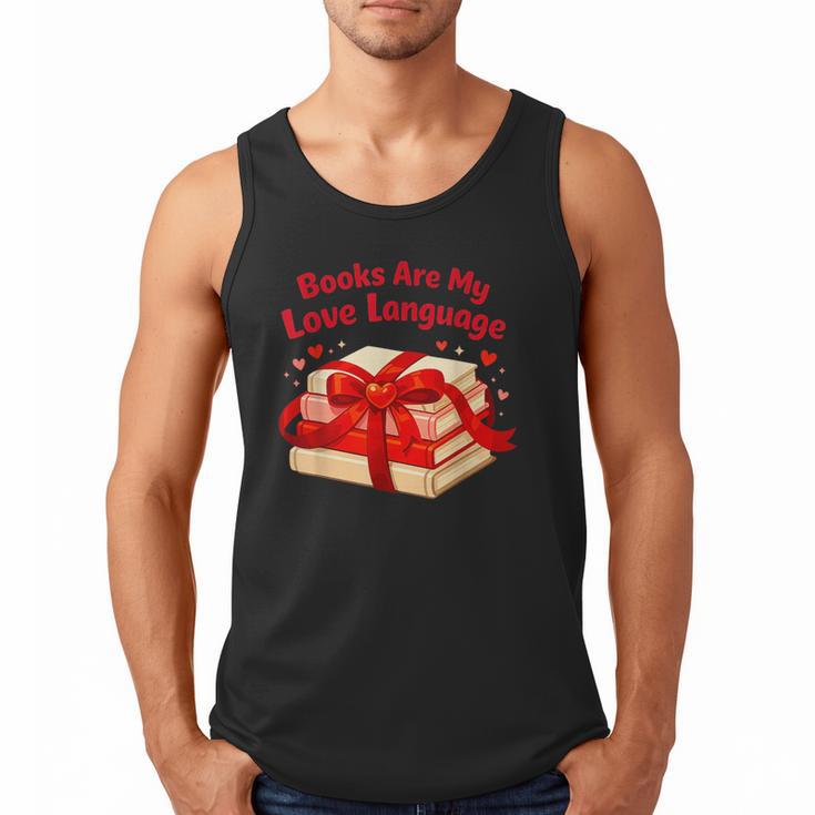 Books Are My Love Language Valentines Day For Books Lover Men Tank Top