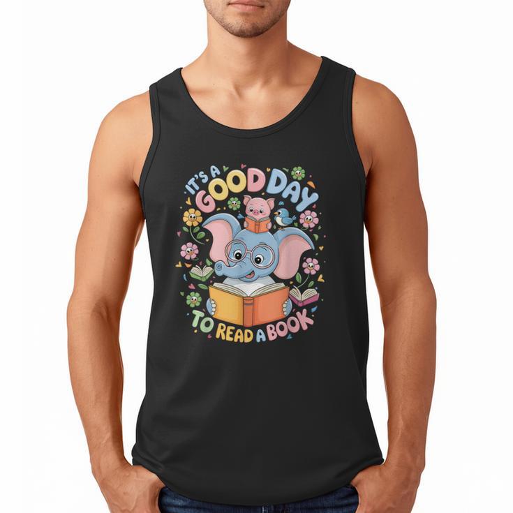Books Lovers Kids Women Men It's A Good Day To Read A Book Men Tank Top
