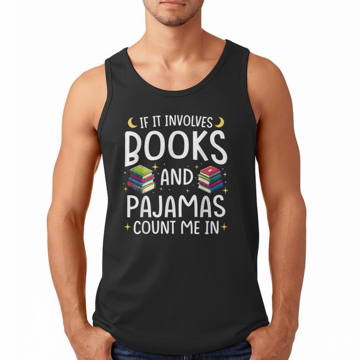 Books And Pajamas Count Me In Saying Read Book Lover Men Tank Top