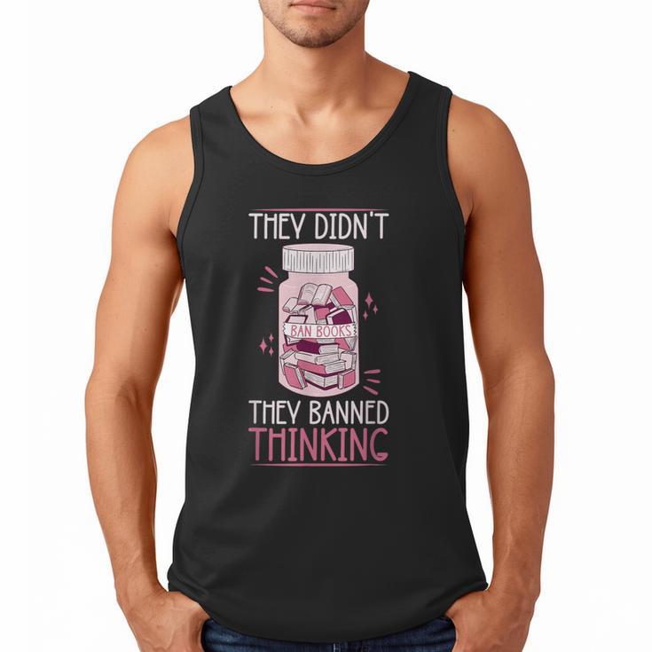Bookworm Library Banned Book -Adults  Short Sleeve Modern Crew Neck Small Straight Imported They Didn't Ban Books They Banned Thinking Men Tank Top