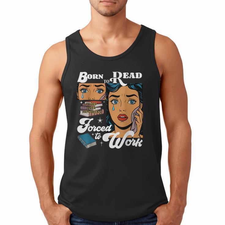 Born-To Read Forced To Work Reading Book Lover Men Tank Top
