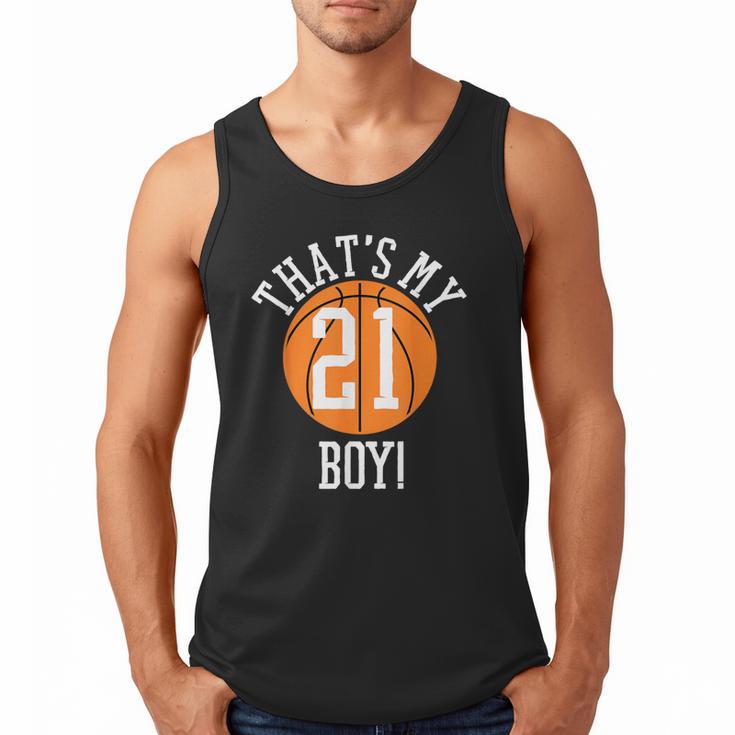 My Boy 21 Basketball Number 21 Jersey Basketball Mom Dad Men Tank Top