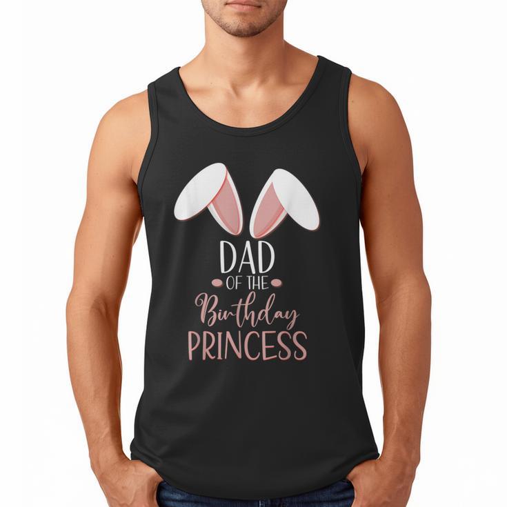 Bunny Dad Of The Birthday Princess Matching Family Men Tank Top