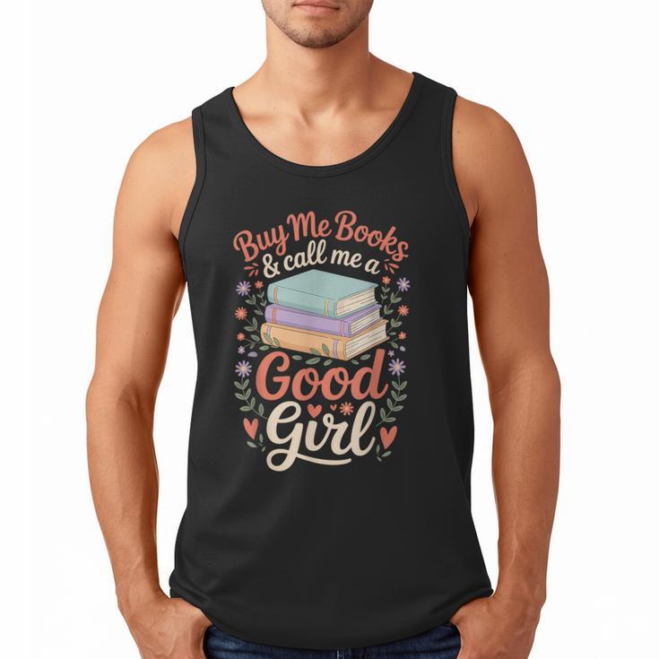 Buy Me Books And Call Me A Good Girl Men Tank Top