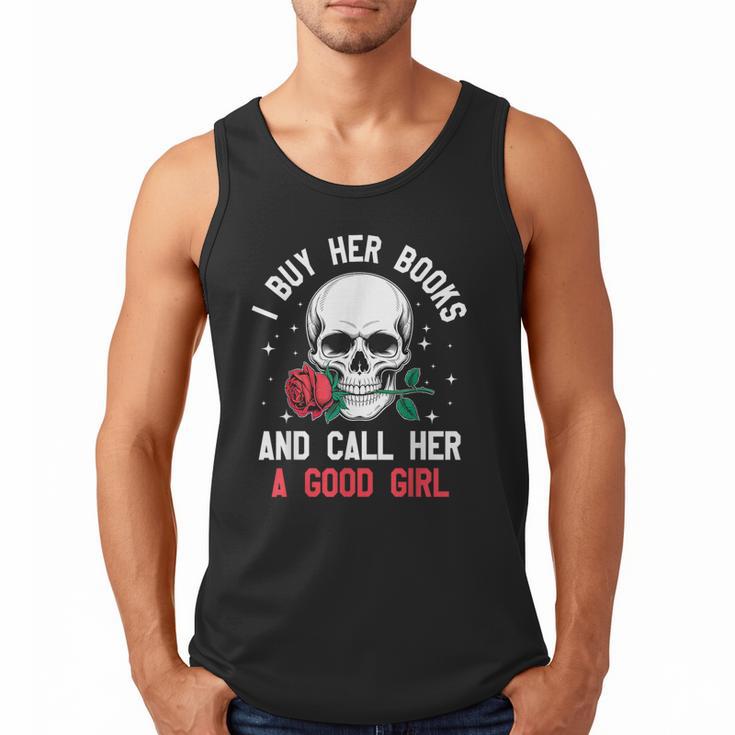 I Buy Her Books And Call Her A Good Girl Skull Rose Bookworm Men Tank Top