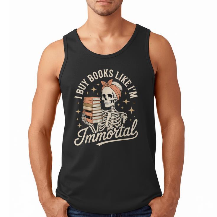 I Buy Books Like I'm Immortal Reading Book Lover Skeleton Men Tank Top