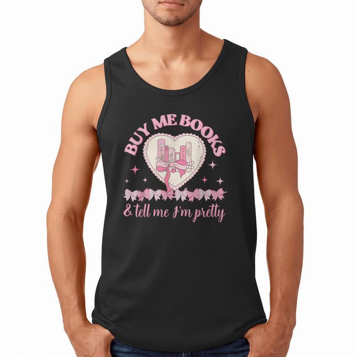 Buy Me Books And Tell Me I'm Pretty Coquette Book Lover Men Tank Top