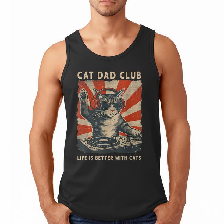 Cat Dad Club Life Is Better With Cats Cat Dad Cat Men Tank Top