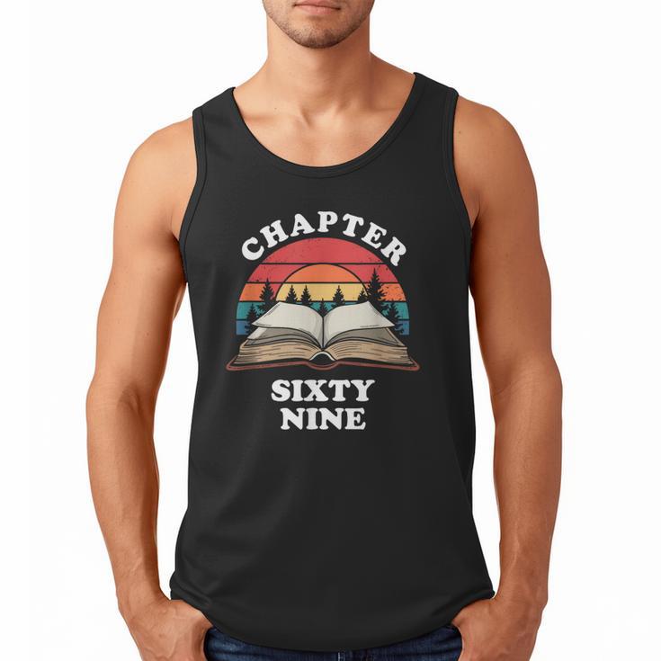 Chapter Sixty Nine Book Reading 69th Birthday 69 Year Old Men Tank Top