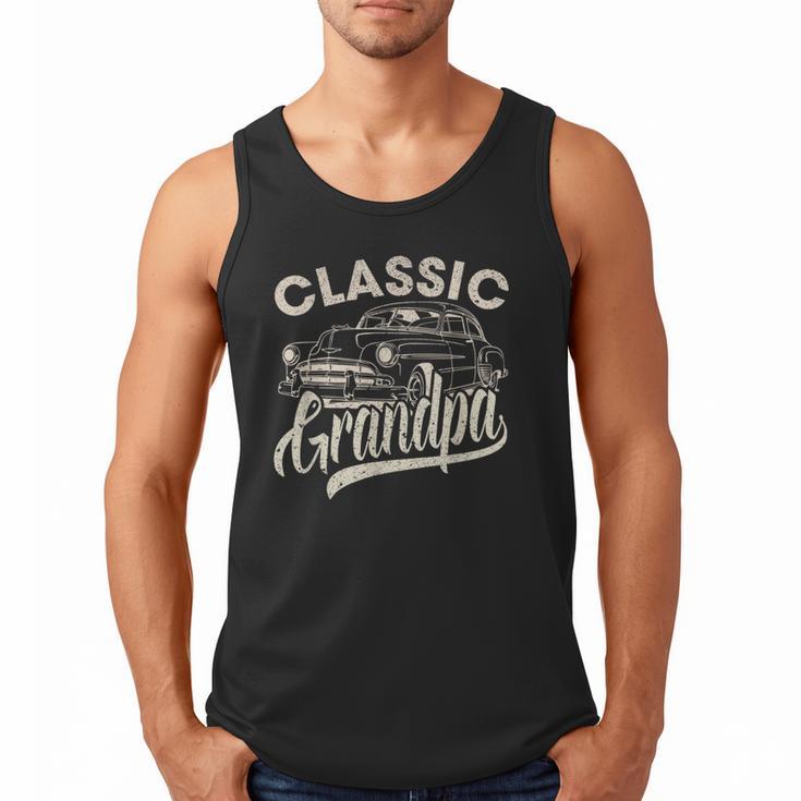 Classic Grandpa Saying Car Lover Men Dad Papa Grandpa Men Tank Top